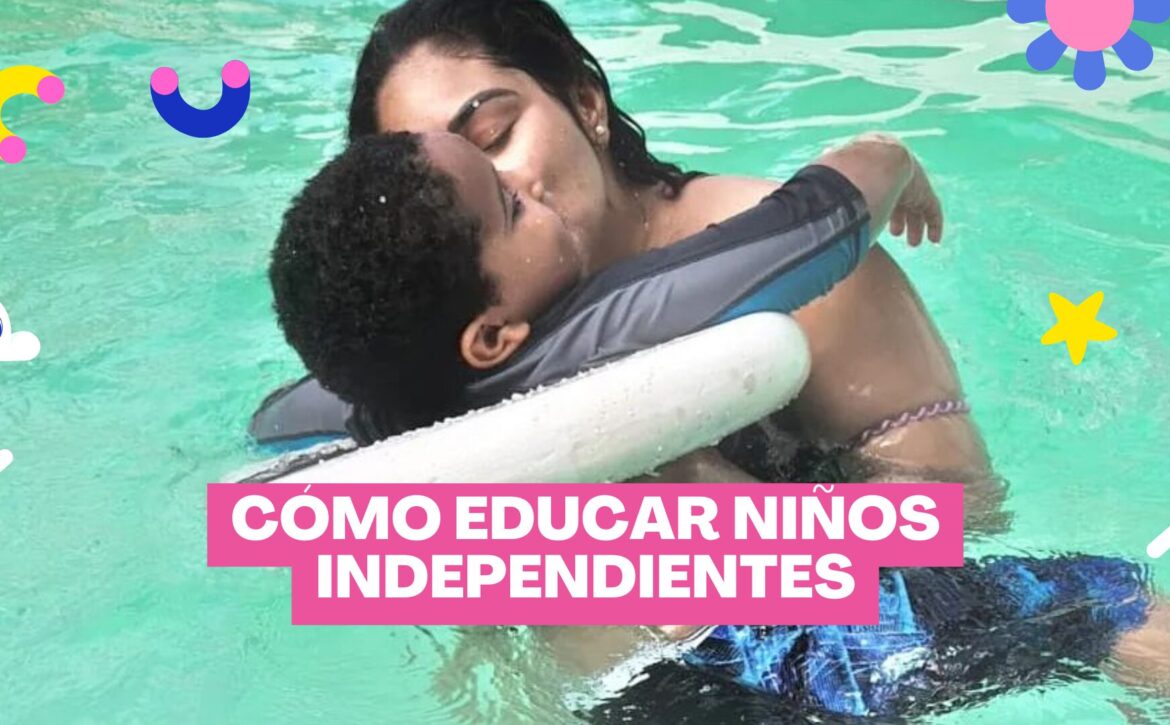 Cómo educar niños independientes