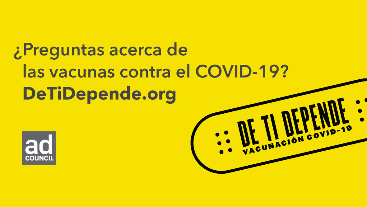 El Ad Council y el COVID Collaborative, Revelan las Campañas ‘De Ti Depende’ Para Educar a Millones Acerca de las Vacunas del COVID-19
