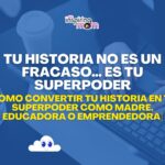 Tu historia no es un fracaso… es tu superpoder