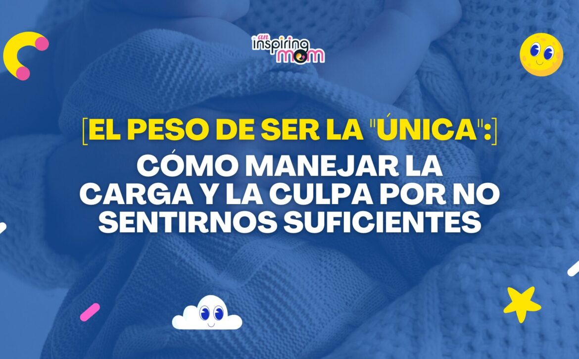 El peso de ser la única