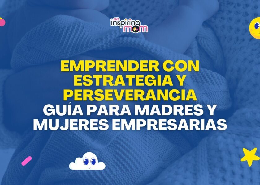 Guía para Madres y Mujeres Empresarias