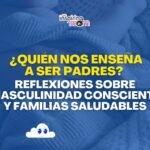 ¿Quién nos enseña a ser padres? La paternidad en cinco valores democráticos