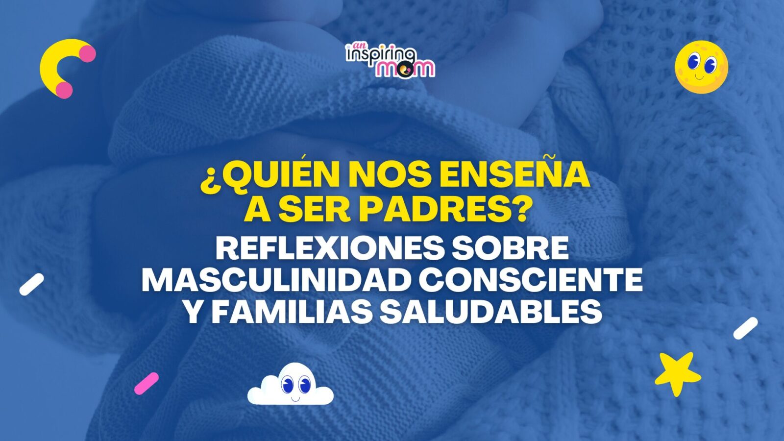 Masculinidad Consciente y Familias Saludables