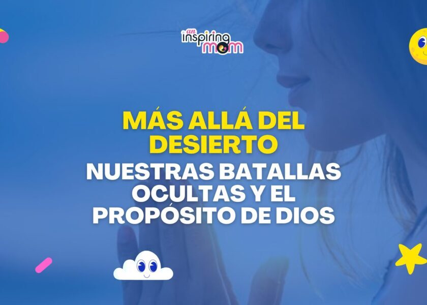 Nuestras batallas ocultas y el propósito de Dios