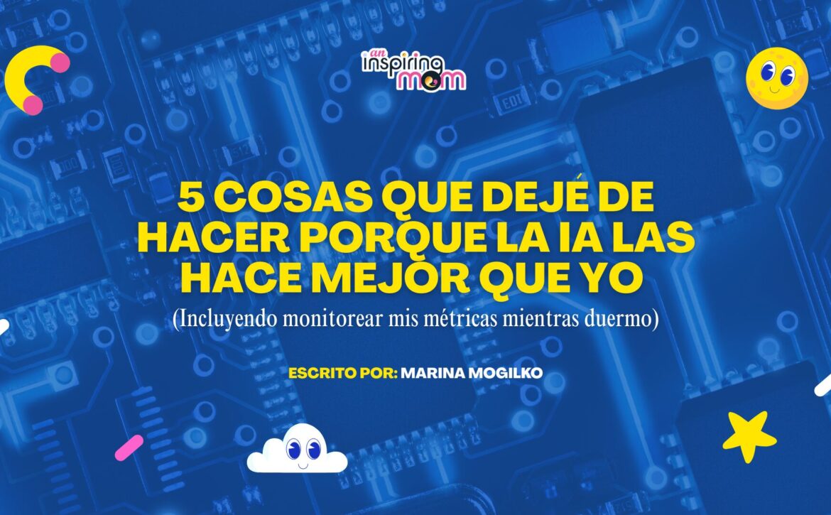 5 cosas que dejé de hacer porque la IA las hace mejor que yo